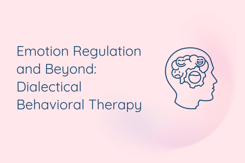 The current image has no alternative text. The file name is: Emotion-Regulation-and-Beyond-Dialectical-Behavioral-Therapy-website-banner.png
