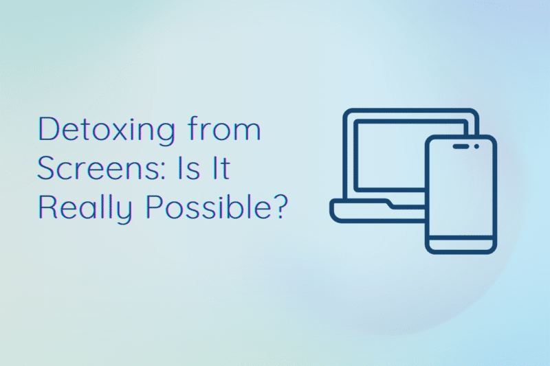 The current image has no alternative text. The file name is: Detoxing-from-Screens-Is-It-Really-Possible-website-banner-template-.png