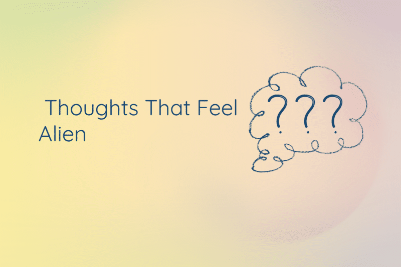 The current image has no alternative text. The file name is: Thoughts-That-Feel-Alien-website.png